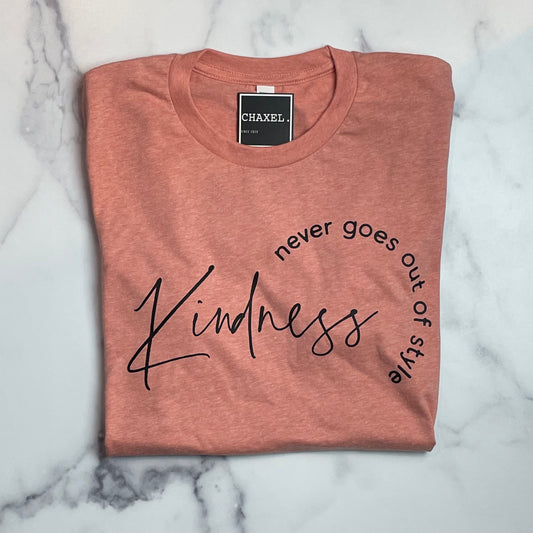 Kindness Never goes out of style Tee